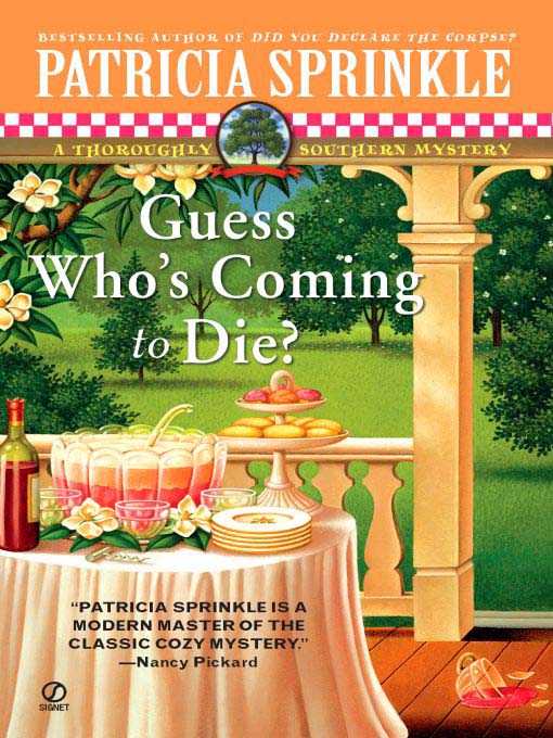 Title details for Guess Who's Coming to Die? by Patricia Sprinkle - Available